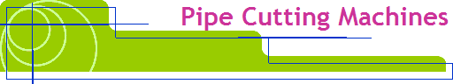 Pipe Cutting Machines